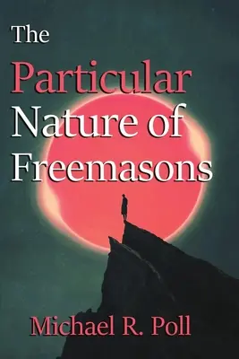 Osobitná povaha slobodomurárstva - The Particular Nature of Freemasonry