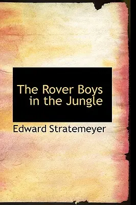 Rover Boys in the Jungle (Roverskí chlapci v džungli) - The Rover Boys in the Jungle