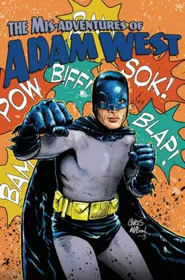Mis-adventures of Adam West: 3. zväzok - Mis-adventures of Adam West: Volume 3