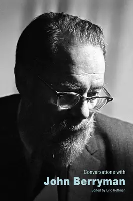 Rozhovory s Johnom Berrymanom - Conversations with John Berryman