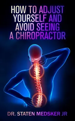 Ako sa nastaviť a vyhnúť sa návšteve chiropraktika - How to adjust yourself and avoid seeing a chiropractor