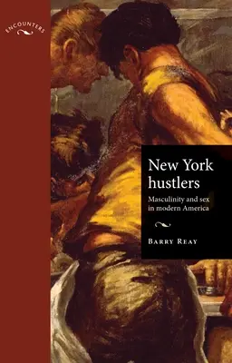 New York Hustlers PB: Mužskosť a sex v modernej Amerike - New York Hustlers PB: Masculinity and Sex in Modern America
