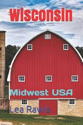 Wisconsin: Stredozápad USA - Wisconsin: Midwest USA