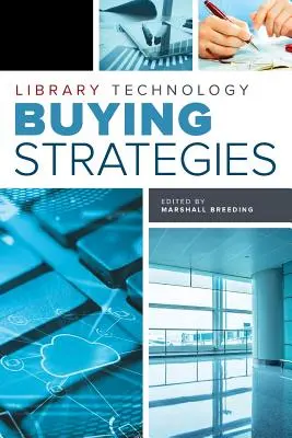 Stratégie nákupu knižničných technológií - Library Technology Buying Strategies