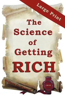 Veda o zbohatnutí: veľké tlačené vydanie - The Science of Getting Rich: Large Print Edition