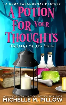 Elixír pre tvoje myšlienky: A Cozy Paranormal Mystery: A Happily Everlasting World Novel - A Potion for Your Thoughts: A Cozy Paranormal Mystery - A Happily Everlasting World Novel