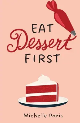Najskôr zjedz dezert - Eat Dessert First
