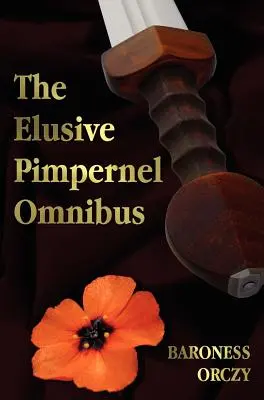 Nepolapiteľný Pimpernel s dieťaťom revolúcie, Mam'zelle Guillotine, Liga Šarlatového Pimpernela a Dobrodružstvá Šarlatového Pimpernela - The Elusive Pimpernel with a Child of the Revolution, Mam'zelle Guillotine, the League of the Scarlet Pimpernel and the Adventures of the Scarlet Pimp