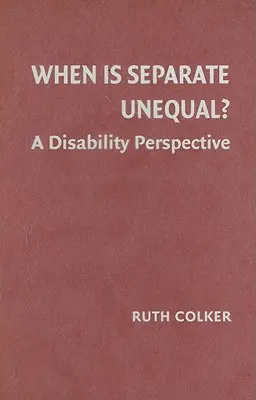 Kedy je oddelené nerovné?: Perspektíva zdravotného postihnutia - When Is Separate Unequal?: A Disability Perspective
