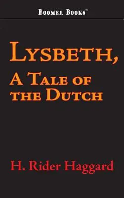 Lysbeth, holandská rozprávka - Lysbeth, a Tale of the Dutch