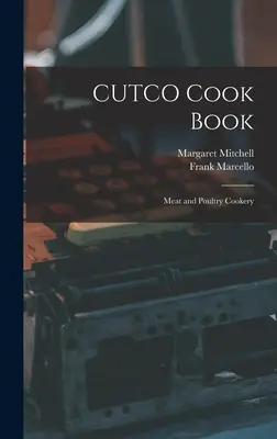 CUTCO Cook Book: Kuchařská kniha CUTCO: Mäso a hydina - CUTCO Cook Book: Meat and Poultry Cookery