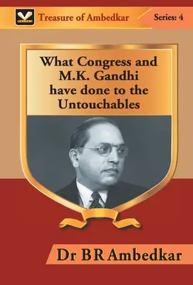 Čo urobili Kongres a M. K. Gándhí nedotknuteľným - What Congress and M. K. Gandhi have done to the Untouchables