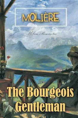 Buržoázny džentlmen - The Bourgeois Gentleman
