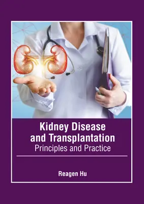 Ochorenia obličiek a transplantácia: Princípy a prax - Kidney Disease and Transplantation: Principles and Practice