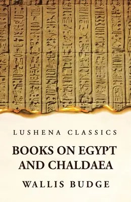 Knihy o Egypte a Chaldeji - Books on Egypt and Chaldaea