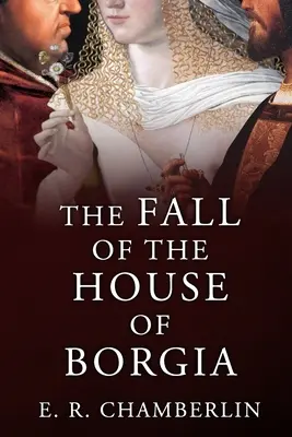 Pád rodu Borgiovcov - The Fall of the House of Borgia