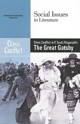 Triedny konflikt v románe F. Scotta Fitzgeralda Veľký Gatsby - Class Conflict in F. Scott Fitzgerald's the Great Gatsby