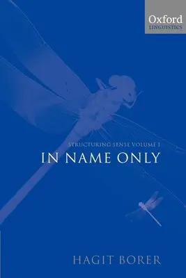Štruktúrovanie zmyslu: I. zväzok: len podľa názvu - Structuring Sense: Volume I: In Name Only