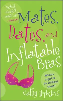 Kamaráti, rande a nafukovacie podprsenky - Mates, Dates, and Inflatable Bras