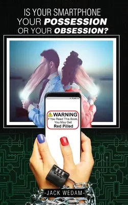 Je váš smartfón vaším vlastníctvom - alebo posadnutosťou? - Is your smartphone your possession - or your obsession?