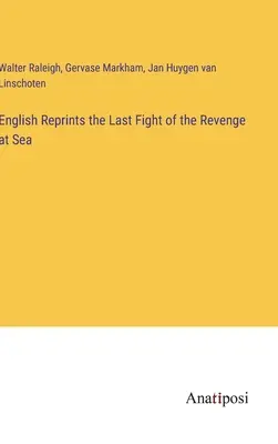 Anglické reprinty posledného boja lode Revenge na mori - English Reprints the Last Fight of the Revenge at Sea