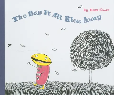 Deň, keď sa všetko rozplynulo - The Day It All Blew Away