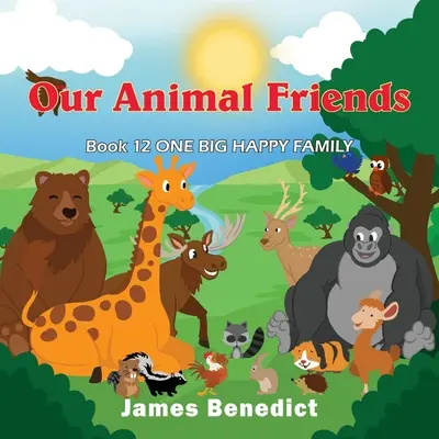 Naši zvierací priatelia: Jedna veľká šťastná rodina - Our Animal Friends: One Big Happy Family
