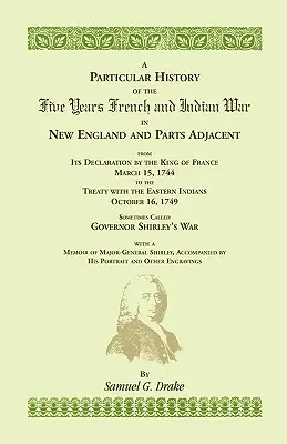 Zvláštne dejiny päťročnej francúzskej a indiánskej vojny - A Particular History of the Five Years French and Indian War
