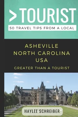 Viac ako turista - Asheville Severná Karolína USA: 50 cestovateľských tipov od miestnych - Greater Than a Tourist- Asheville North Carolina USA: 50 Travel Tips from a Local