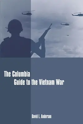 Kolumbijský sprievodca vojnou vo Vietname - The Columbia Guide to the Vietnam War