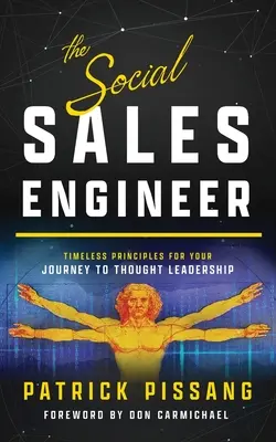 Sociálny inžinier predaja: Nadčasové princípy na dosiahnutie vedúceho postavenia v myslení - The Social Sales Engineer: Timeless Principles for Achieving Thought Leadership