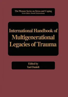 Medzinárodná príručka o viacgeneračnom dedičstve traumy - International Handbook of Multigenerational Legacies of Trauma