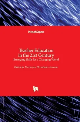 Vzdelávanie učiteľov v 21. storočí: Nové zručnosti pre meniaci sa svet - Teacher Education in the 21st Century: Emerging Skills for a Changing World