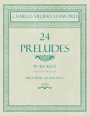 24 prelúdií - Vo všetkých tóninách - Kniha 1 z 2 - Skladby 1-16 - Notový súbor pre klavír - op. 163 - 24 Preludes - In all Keys - Book 1 of 2 - Pieces 1-16 - Sheet Music set for Piano - Op. 163