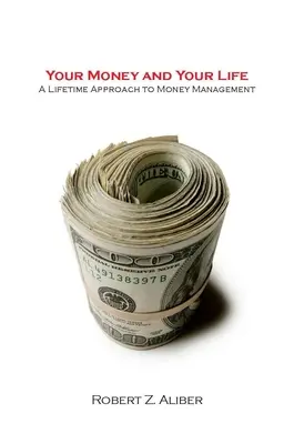 Vaše peniaze a váš život: Celoživotný prístup k hospodáreniu s peniazmi - Your Money and Your Life: A Lifetime Approach to Money Management
