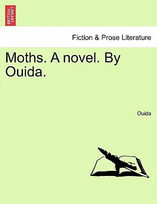 Motyky. román. autor: Ouida. - Moths. a Novel. by Ouida.
