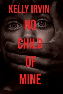 Žiadne moje dieťa - No Child of Mine