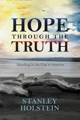 Nádej prostredníctvom pravdy: Stáť v priepasti v Amerike - Hope Through the Truth: Standing in the Gap in America