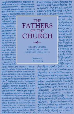 Traktáty o Jánovom evanjeliu, 55-111 - Tractates on the Gospel of John, 55-111