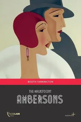 Veľkolepí Ambersonovci: (+ audiokniha) - The Magnificent Ambersons: (+ Audiobook)