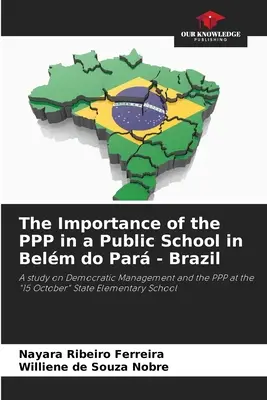Význam PPP vo verejnej škole v Belm do Par - Brazília - The Importance of the PPP in a Public School in Belm do Par - Brazil