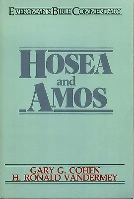 Ozeáš a Ámos - biblický komentár pre každého - Hosea & Amos- Everyman's Bible Commentary