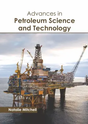 Pokroky vo vede a technológii v oblasti ropy - Advances in Petroleum Science and Technology
