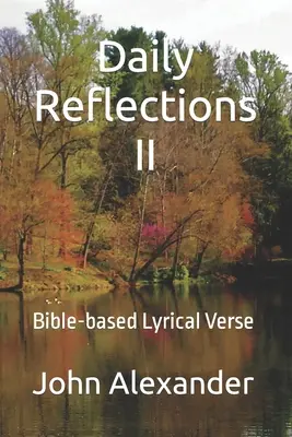 Každodenné úvahy II: Biblické verše s lyrickými textami - Daily Reflections II: Bible-based Lyrical Verse