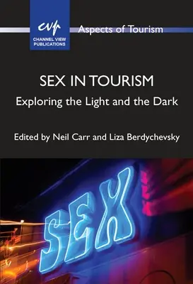 Sex v cestovnom ruchu: Skúmanie svetla a tmy - Sex in Tourism: Exploring the Light and the Dark