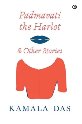 Nevesta Padmavati a iné príbehy - Padmavati the Harlot & Other Stories