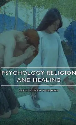 Psychológia Náboženstvo a liečenie - Psychology Religion and Healing