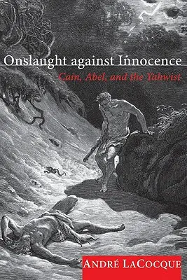 Útok proti nevinnosti: Kain, Ábel a jahvisti - Onslaught Against Innocence: Cain, Abel, and the Yahwist