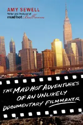 Šialene horúce dobrodružstvá nepravdepodobného dokumentaristu - The Mad Hot Adventures of an Unlikely Documentary Filmmaker