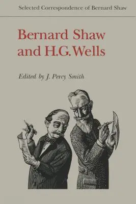 Bernard Shaw a H. G. Wells: Vybraná korešpondencia Bernarda Shawa - Bernard Shaw and H.G. Wells: Selected Correspondence of Bernard Shaw